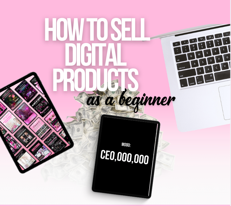 How to Sell Digital Products as a Beginner