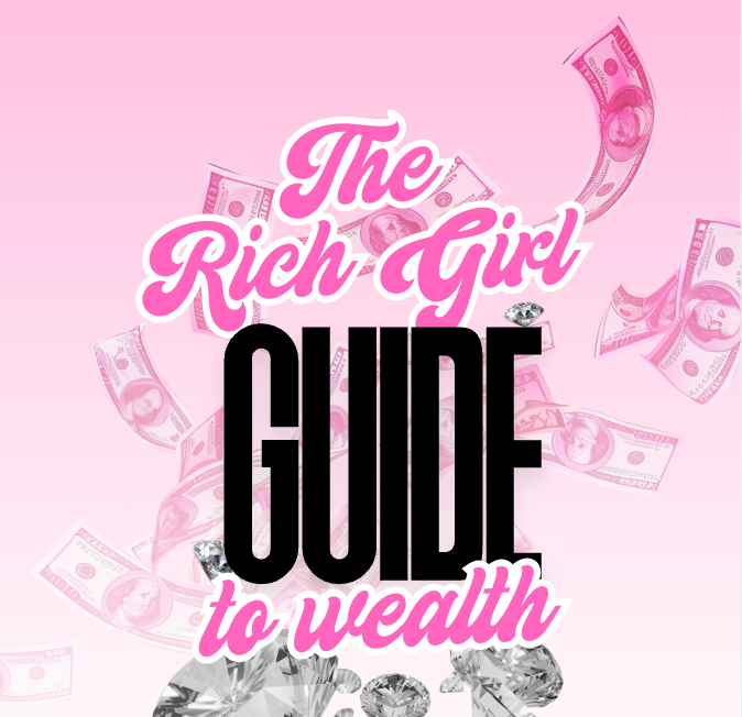 The Rich Girls Guide to Wealth